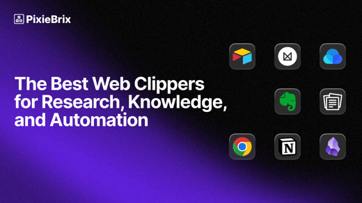 The Best Web Clippers in 2026: Capture the Web Without Losing Context